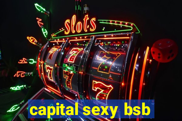 capital sexy bsb